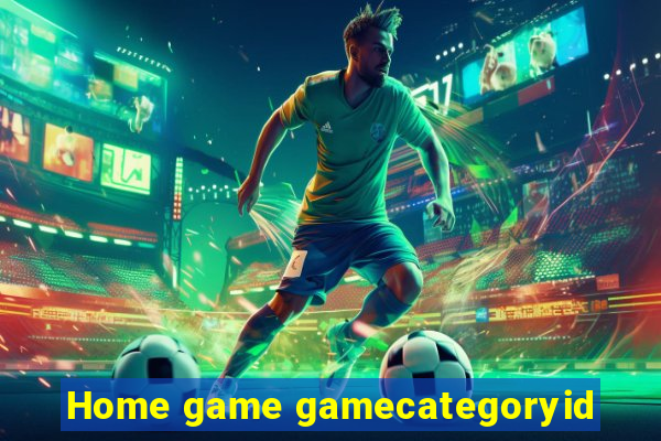 Home game gamecategoryid